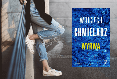 Projekt bez tytułu 3 400x270 - "Wyrwa" Wojciech Chmielarz