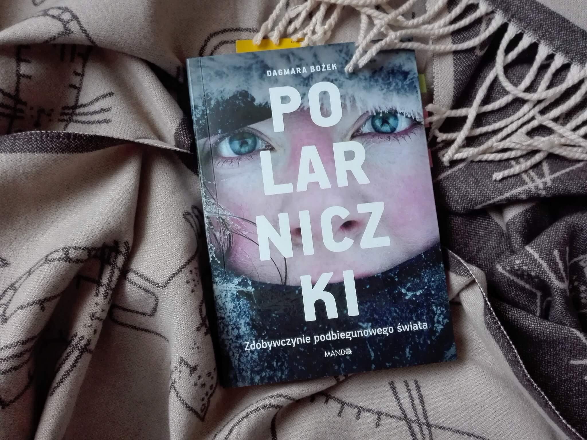 polarniczki-zdobywczynie-podbiegunowego-swiata-dagmara-bożek-recenzja