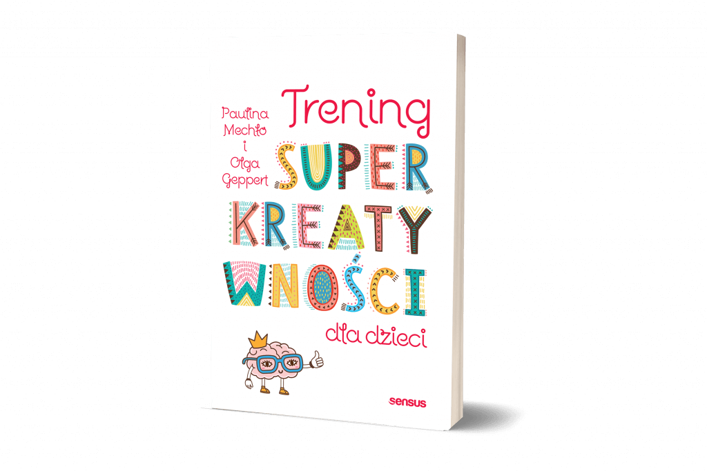 TREIN render 1 1024x683 - Książka na Dzień Dziecka. Trening superkreatywności dla dzieci - Paulina Mechło i Olga Geppert