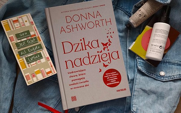 dzika nadzieja donna asworth recenzja 600x375 - Słowa, które uzdrawiają. Opinia o wierszach  Donny Ashworth "Dzika nadzieja"