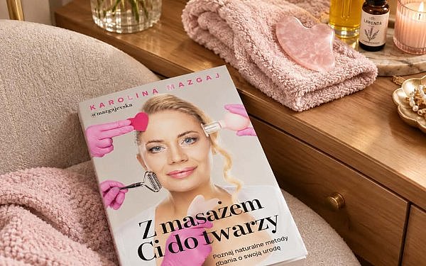 z masazem ci do twarzy karolina mazgaj recenzja 600x375 - Poznaj naturalne metody dbania o swoją urodę z poradnikiem Karoliny Mazgaj "Z masażem Ci do twarzy"