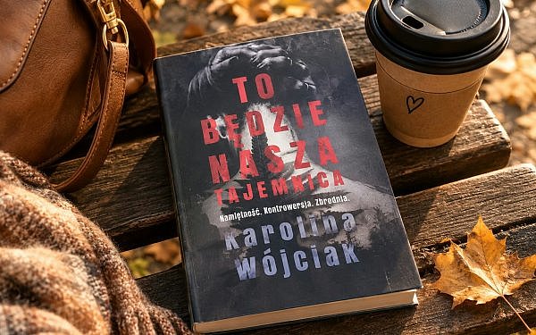 to bedzie nasza tajemnica karolina wojciak opinia 600x375 - Obyczajowy thriller, który każe mieć się na baczności: "To będzie nasza tajemnica" Karoliny Wójciak